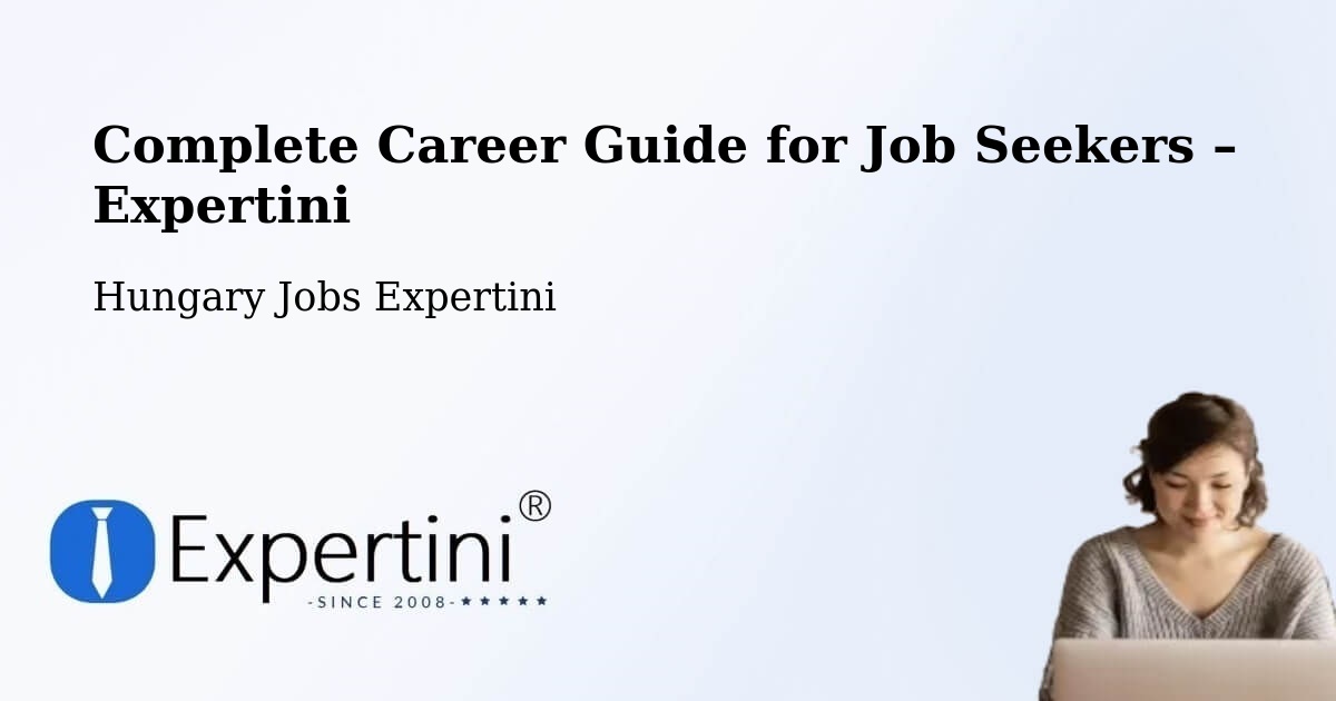 Career Guide for Job Seekers – Ercsi - Ercsi, Hungary Jobs Expertini