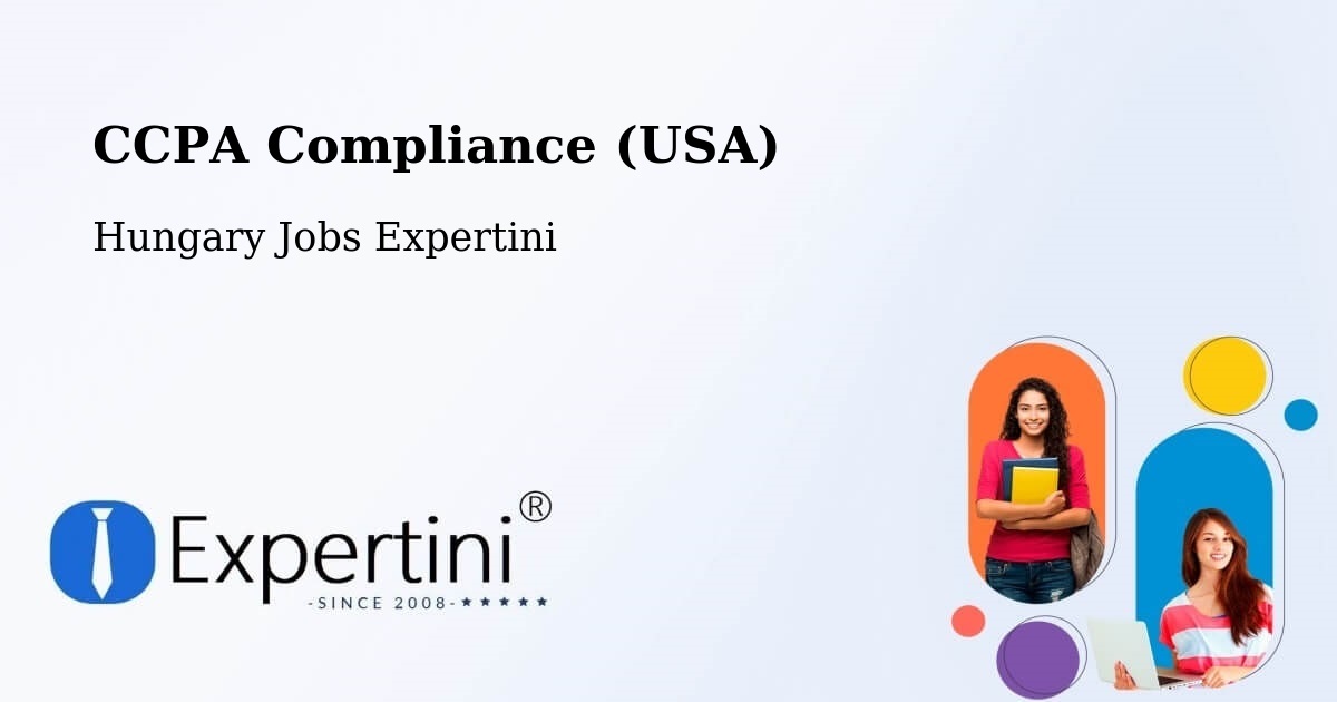 CCPA Privacy Rights & Compliance Notice – Ercsi - Hungary Jobs Expertini