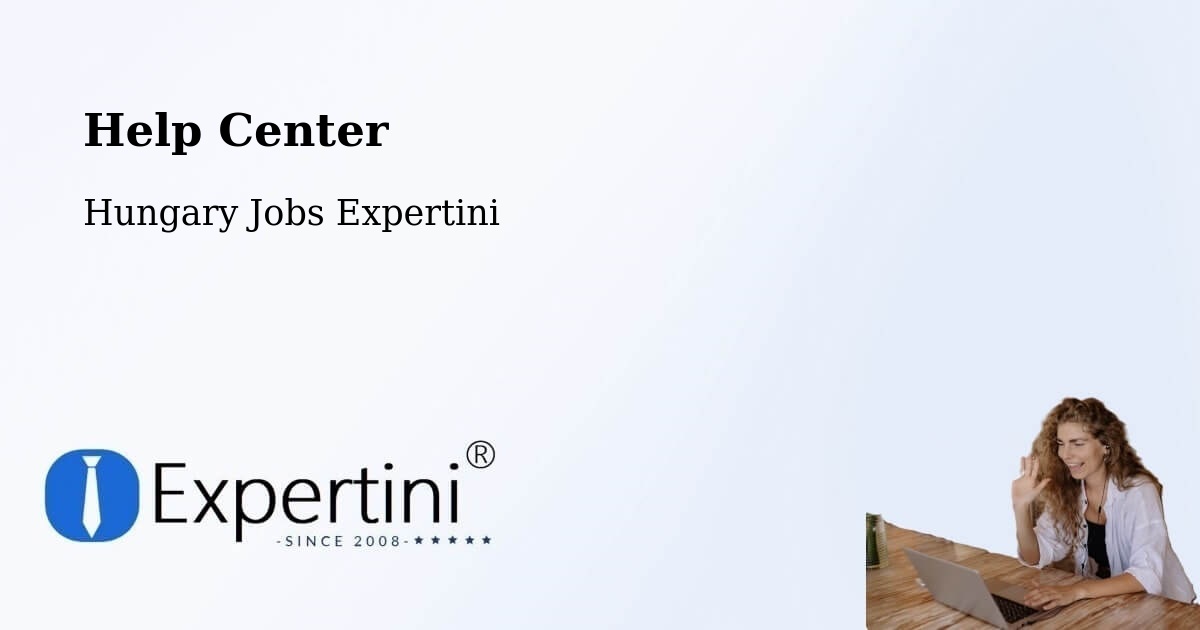 Help Center – Ercsi - Hungary Jobs Expertini