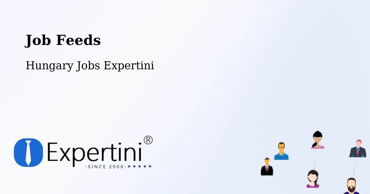 Job Listings Feed – Ercsi - Hungary Jobs Expertini