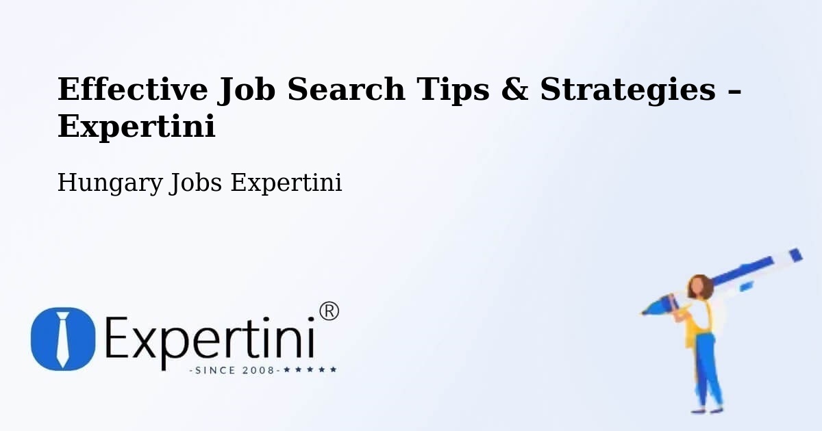 Job Search Tips & Strategies for Job Seekers – Ercsi - Ercsi, Hungary Jobs Expertini