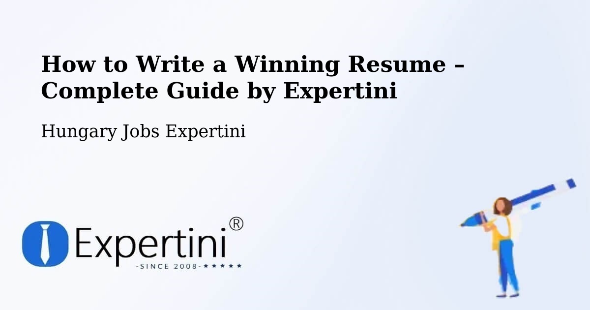 Resume Writing Guide for Job Seekers – Ercsi - Ercsi, Hungary Jobs Expertini